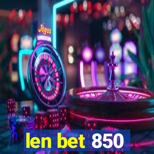 len bet 850